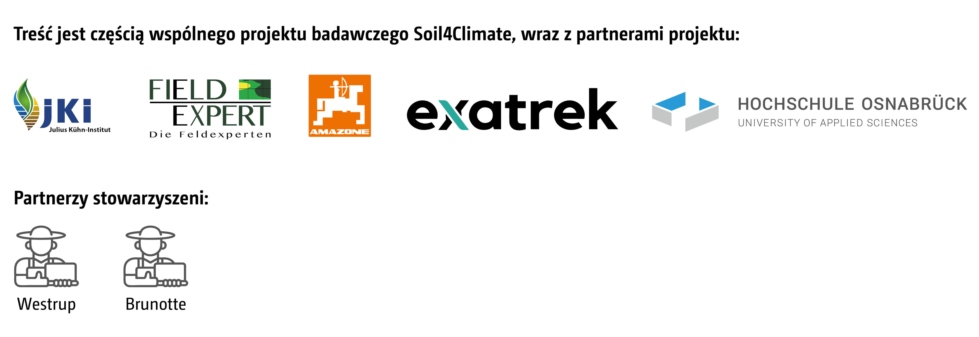 Treść jest częścią wspólnego projektu badawczego Soil4Climate, wraz z partnerami projektu (© AMAZONE: Projektpartner_GO_pl.jpg) Der Inhalt ist Bestandteil des Verbund-Forschungsprojekt SoilClimate, zusammen mit den Projektpartnern: